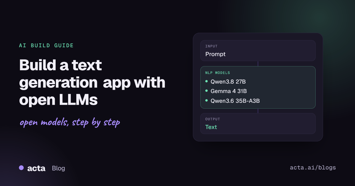 Cover for a guide to building a text generation app with open LLMs, listing Qwen3.8 27B, Gemma 4 31B and Qwen3.6 35B-A3B.