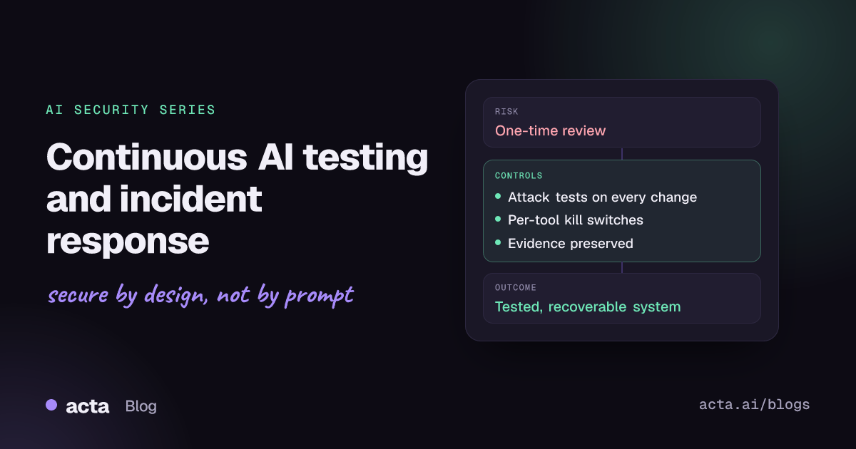 Cover for the AI security series: Test, detect, contain, learn, showing three controls: attack tests on every change, per-tool kill switches and evidence preserved
