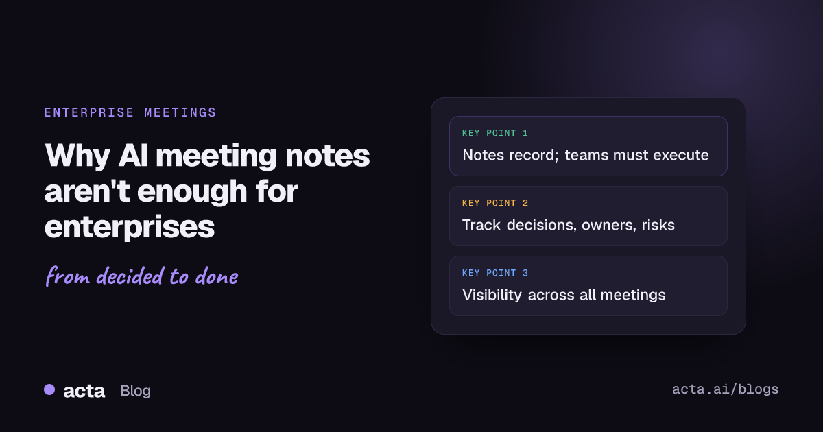 Cover illustration for an article on why AI meeting notes are not enough for enterprise teams